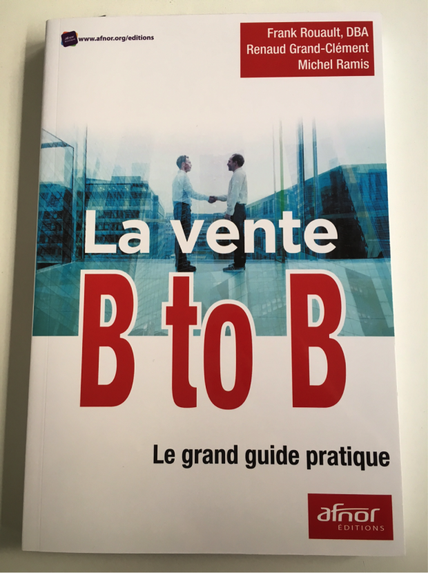 La Vente B To B : Le Grand Guide Pratique Aux éditions Afnor